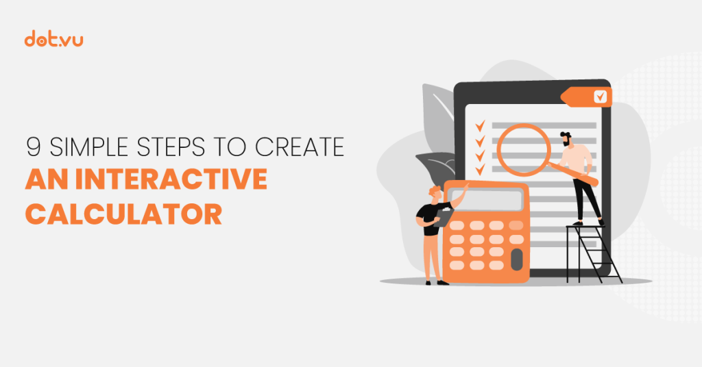 9 Simple steps to create an Interactive Calculator