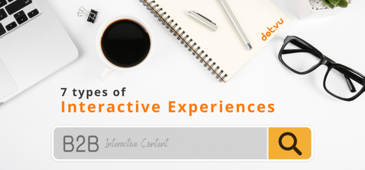 7 types of B2B Interactive Experiences