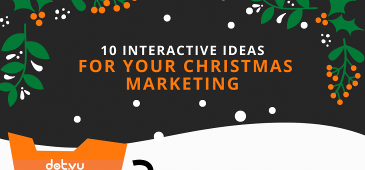 10 Interactive Ideas for Your Christmas Marketing