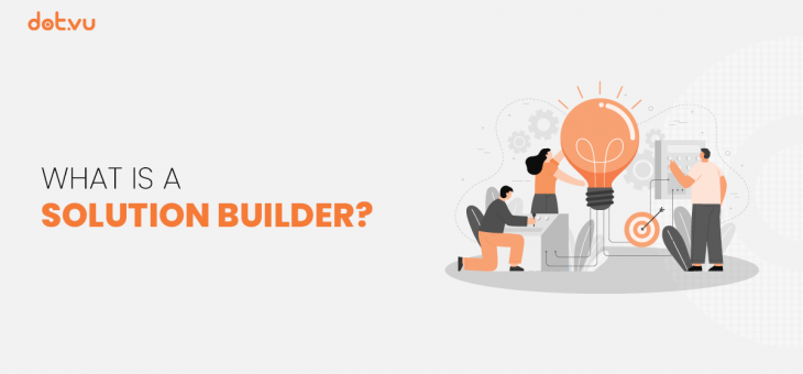 What is a Solution Builder?