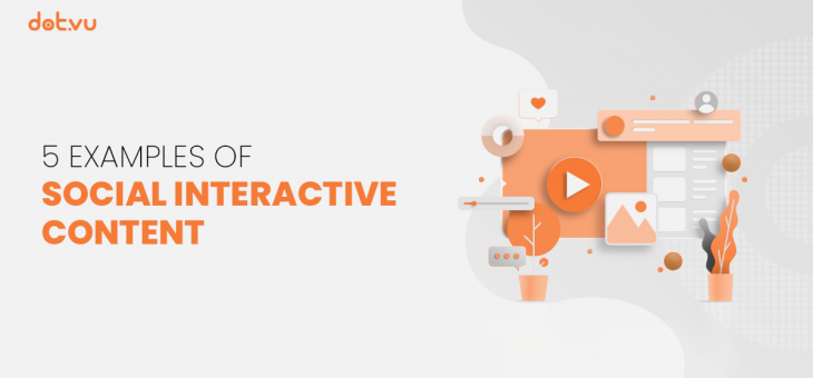 5 Examples of Social Interactive Content