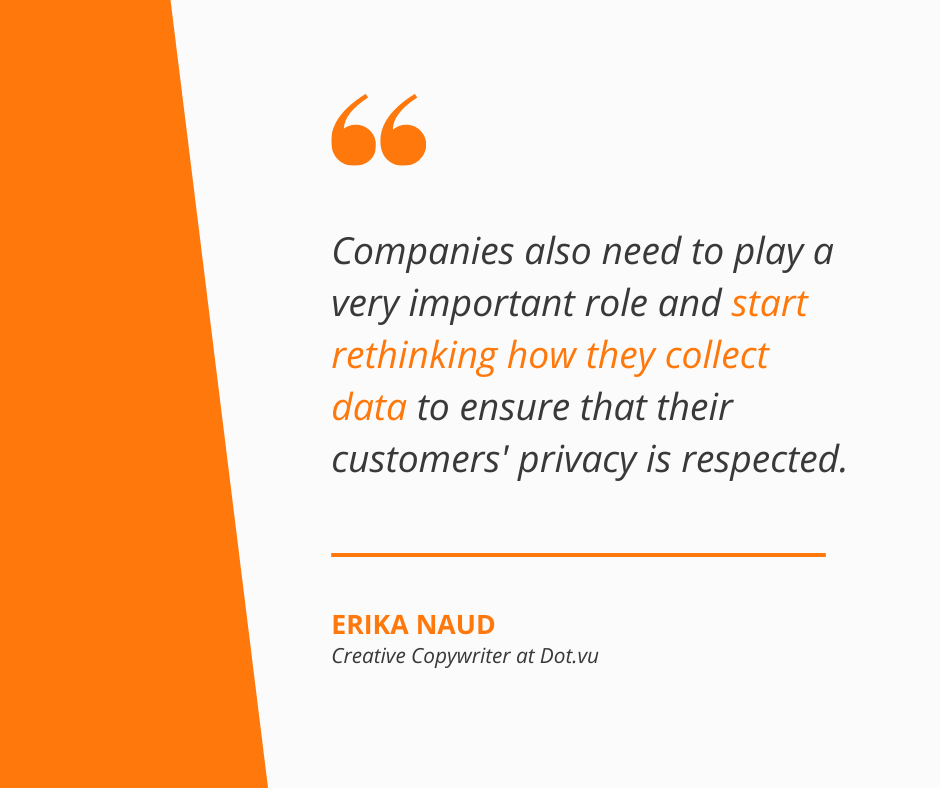 Companies-need-to-start-rethinking-how-they-collect-data-to-ensure-that-their-customers-privacy-is-respected