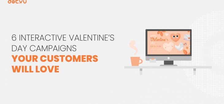8 Interactive Valentine’s Day marketing ideas your customers will love