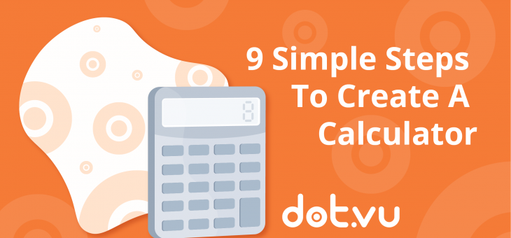 9 Simple Steps to Create a Calculator