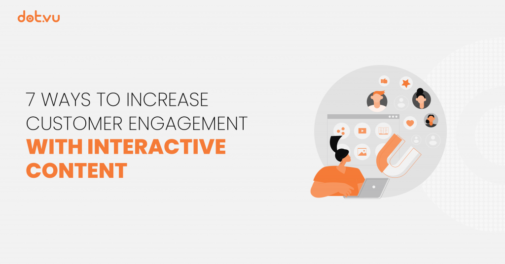 7 ways to increase customer engagement with interactive content cover image for blog post