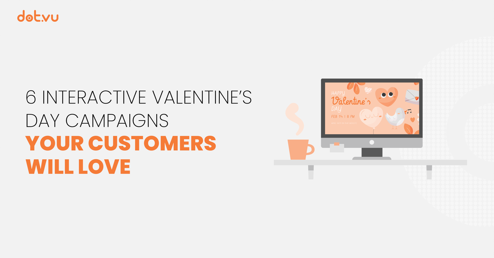 6 Interactive Valentine's Day Campaigns your Customers Will Love