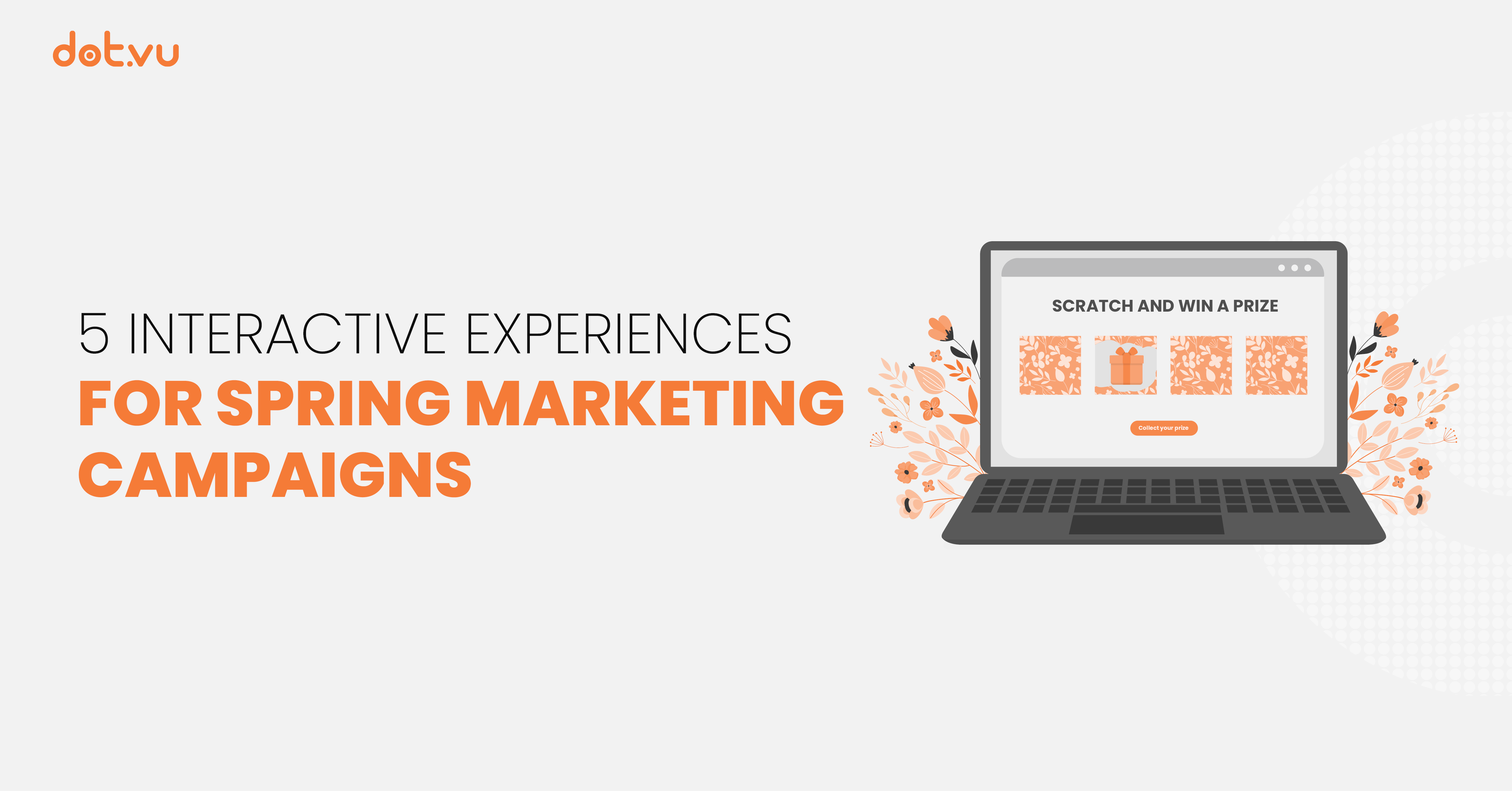 5 Interactive Experiences For Spring Marketing Campaigns | Dot.vu