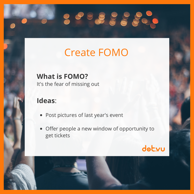 Utilize the FOMO to promote your event