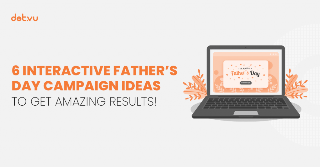 Interactive Father's Day Campaign Ideas - Blog Header - Dot.vu