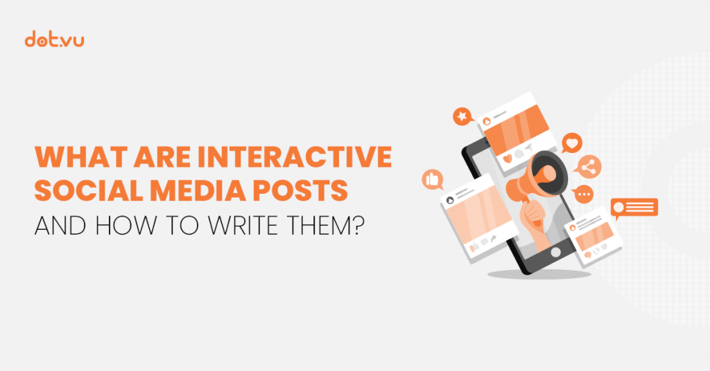 What are Interactive Social Media posts and how to write them? 