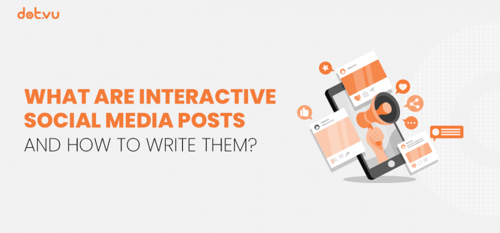What are Interactive Social Media posts and how to write them?