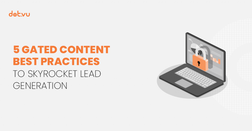 gated content best practices for lead generation