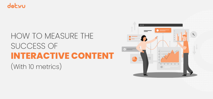 How to measure the success of Interactive Content (With 10 metrics)