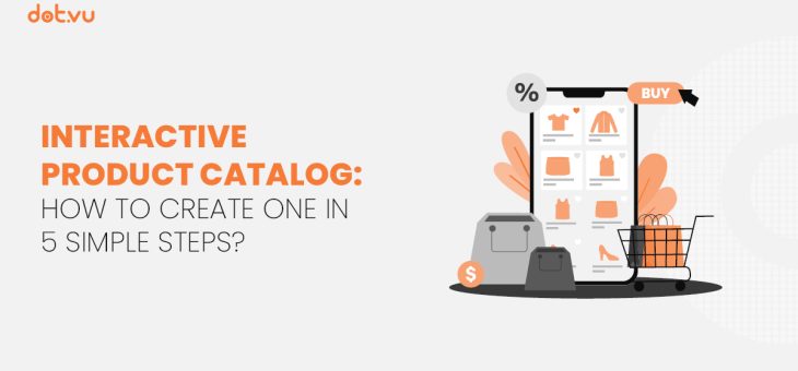 Interactive Product Catalog: How to create one in 5 simple steps?