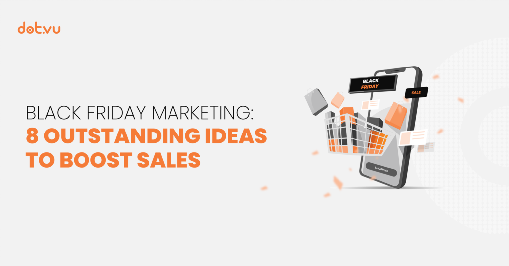 Black Friday Marketing: 8 outstanding ideas to boost sales
