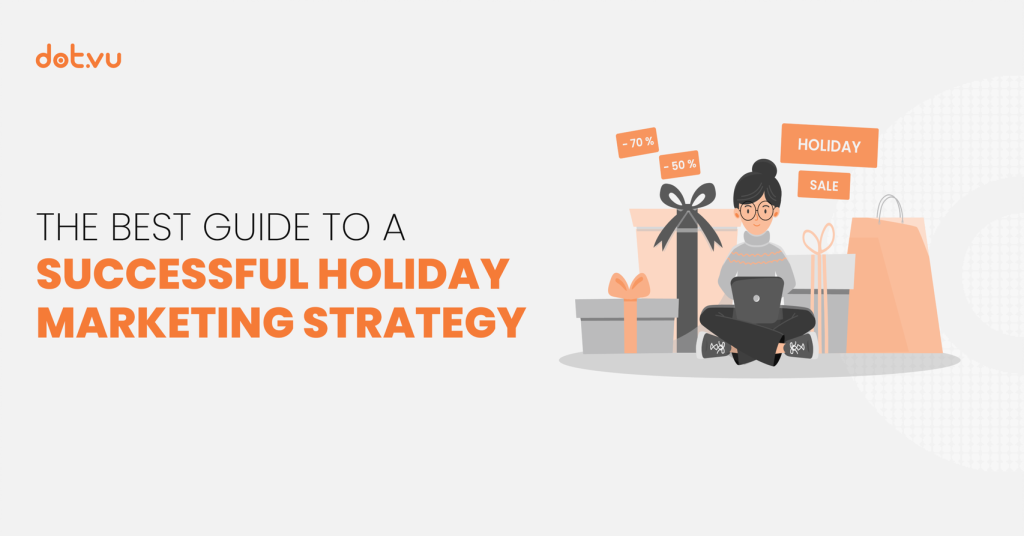 The Best Guide to a Successful Holiday Marketing Strategy