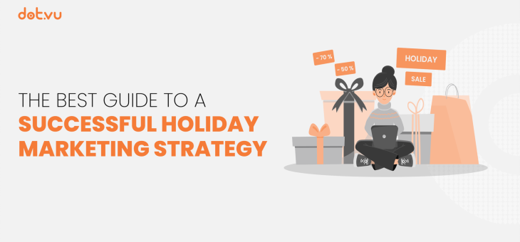 The Best Guide to a Successful Holiday Marketing Strategy