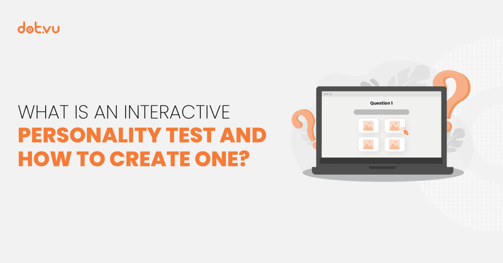 What is an interactive personality test and how to create one Blog-Dot.vu