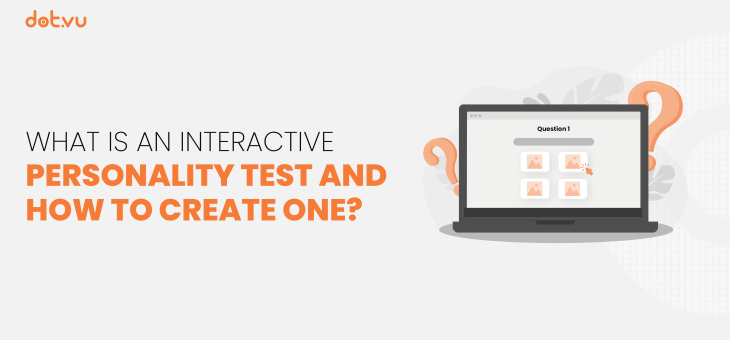 What Is An Interactive Personality Test And How To Create One?