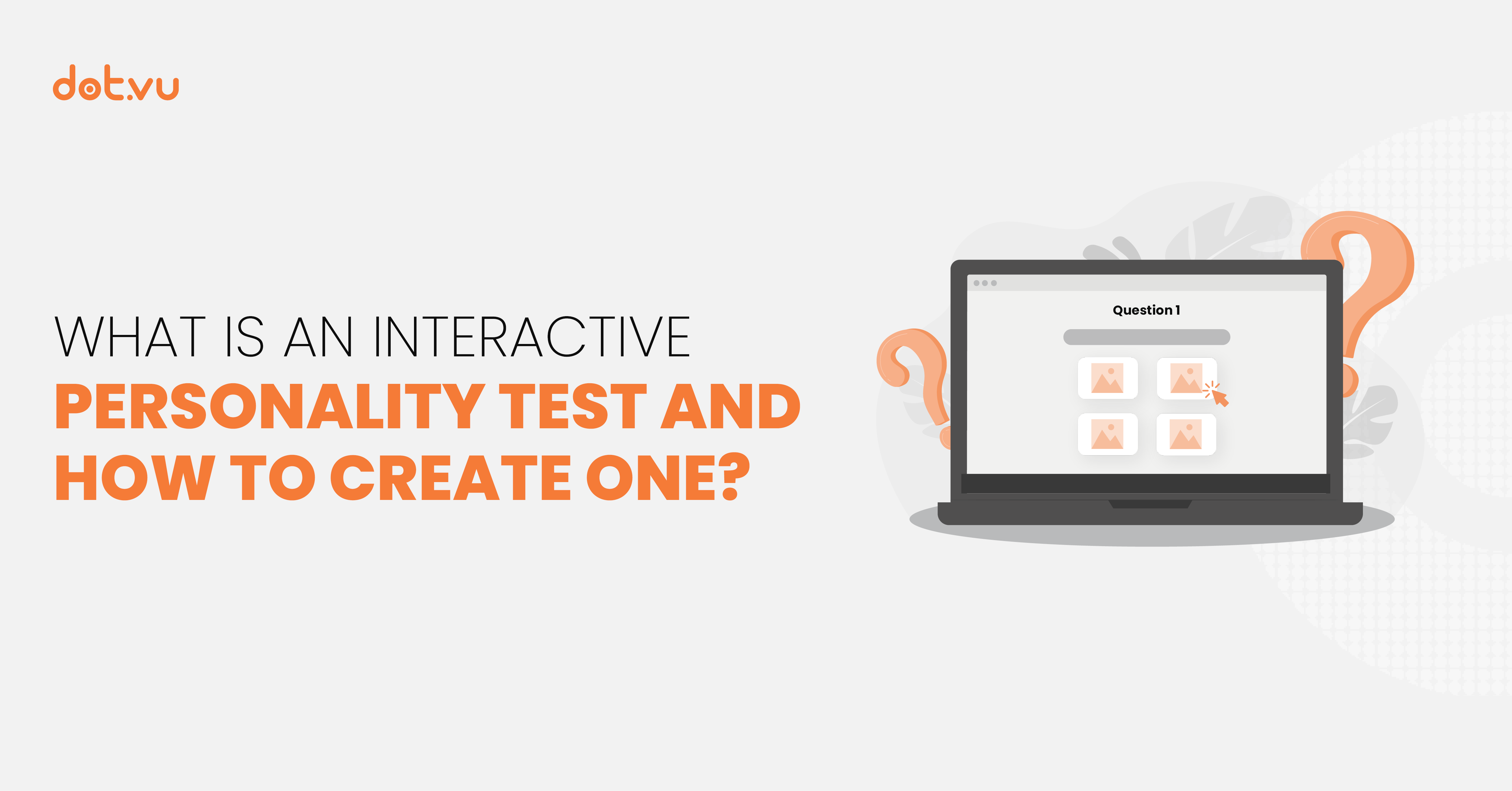 What Is An Interactive Personality Test And How To Create One Header Dot Vu Blog