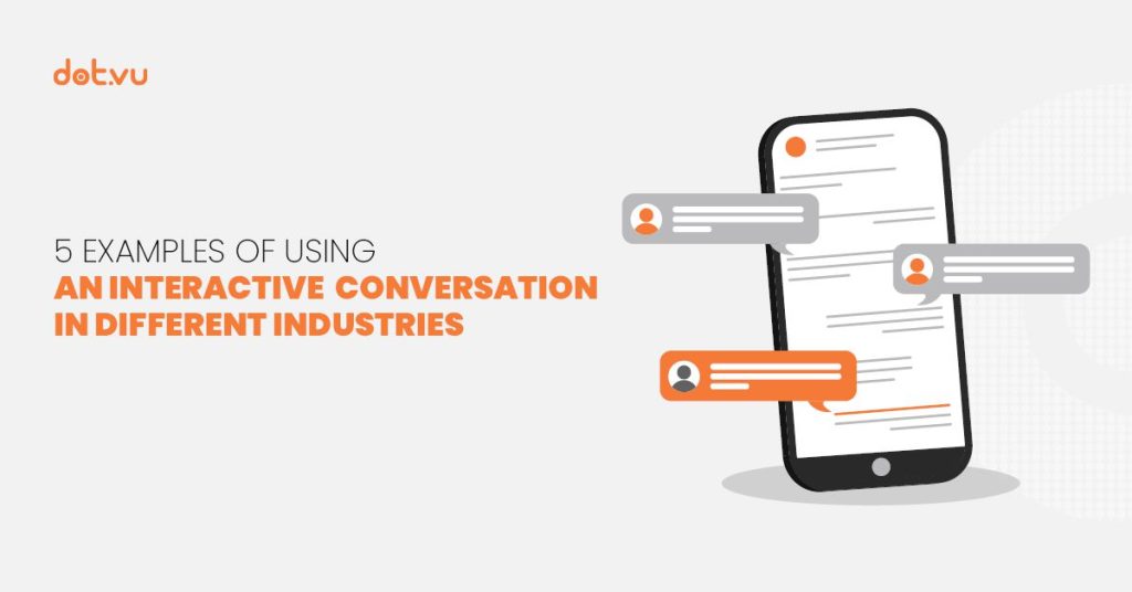 5 Examples of using an Interactive Conversation in different industries Blog cover