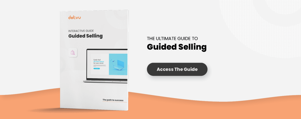 Interactive guide on guided selling by Dot.vu