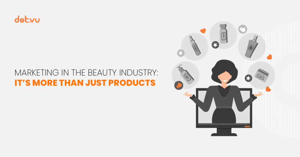 Marketing in the beauty industry: it's more than just products