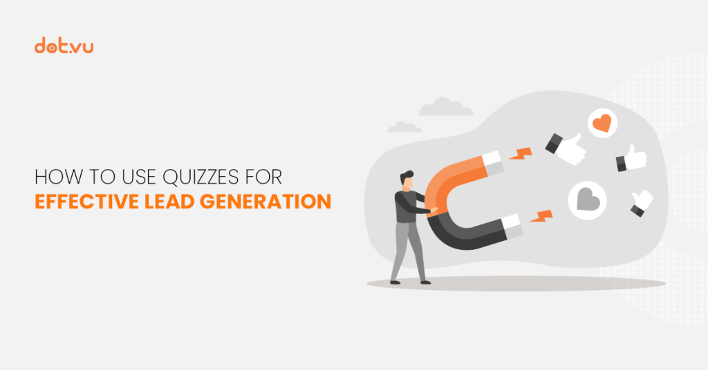 How to use quizzes for effective lead generation Blog post by Dot.vu