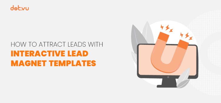 How to attract leads with Interactive Lead Magnet templates