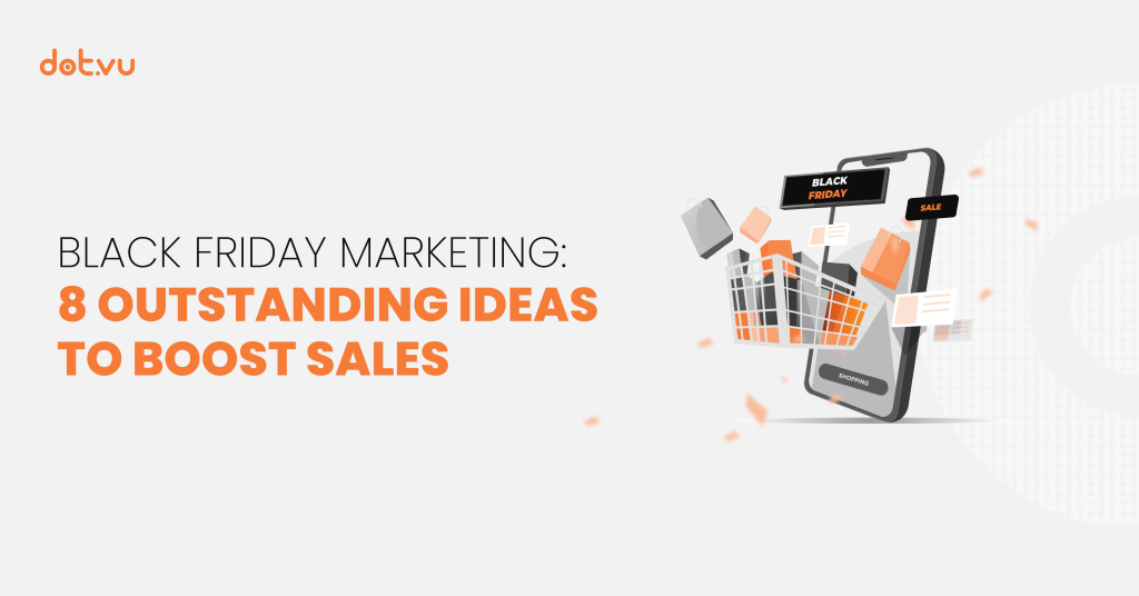 Black Friday marketing: 8 Outstanding ideas to boost your sales