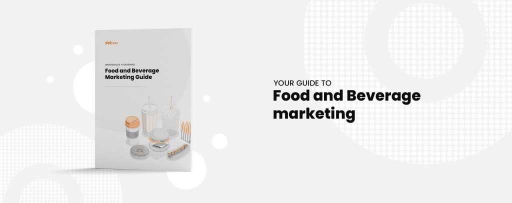 food and beverage marketing guide by Dot.vu