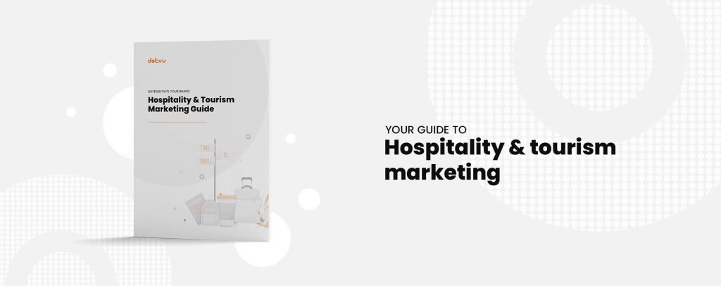 hospitality and tourism marketing guide by dot.vu