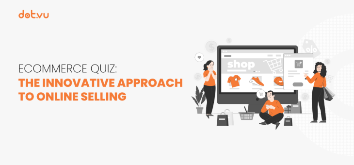 ECommerce quiz: The innovative approach to online selling