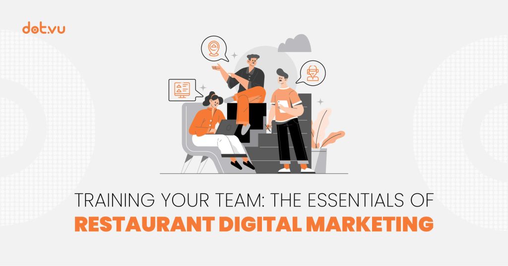 Training Your Team: The Essentials of Restaurant Digital Marketing Blog header by Dot.vu