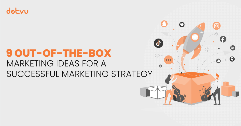 9 Out-of-the-box marketing ideas for a successful marketing strategy Blog post