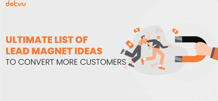 Ultimate list of lead magnet ideas to convert more customers