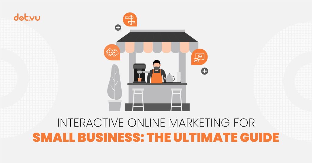 Interactive online marketing for small business - the ultimate guide