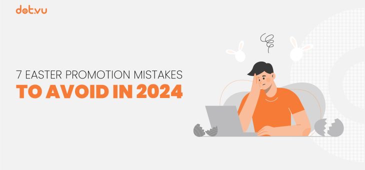 7 Easter promotion mistakes to avoid in 2024