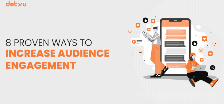 8 Proven ways to increase audience engagement