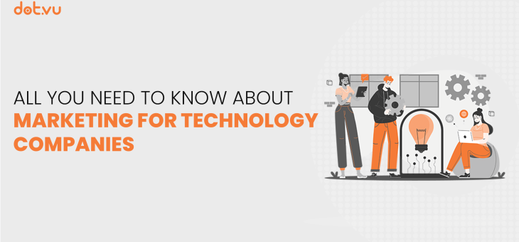 All you need to know about marketing for technology companies
