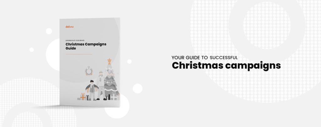 Christmas Campaigns Guide by Dot.vu