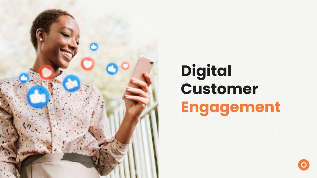 Digital Customer Engagement Strategies Your Customers Might Love