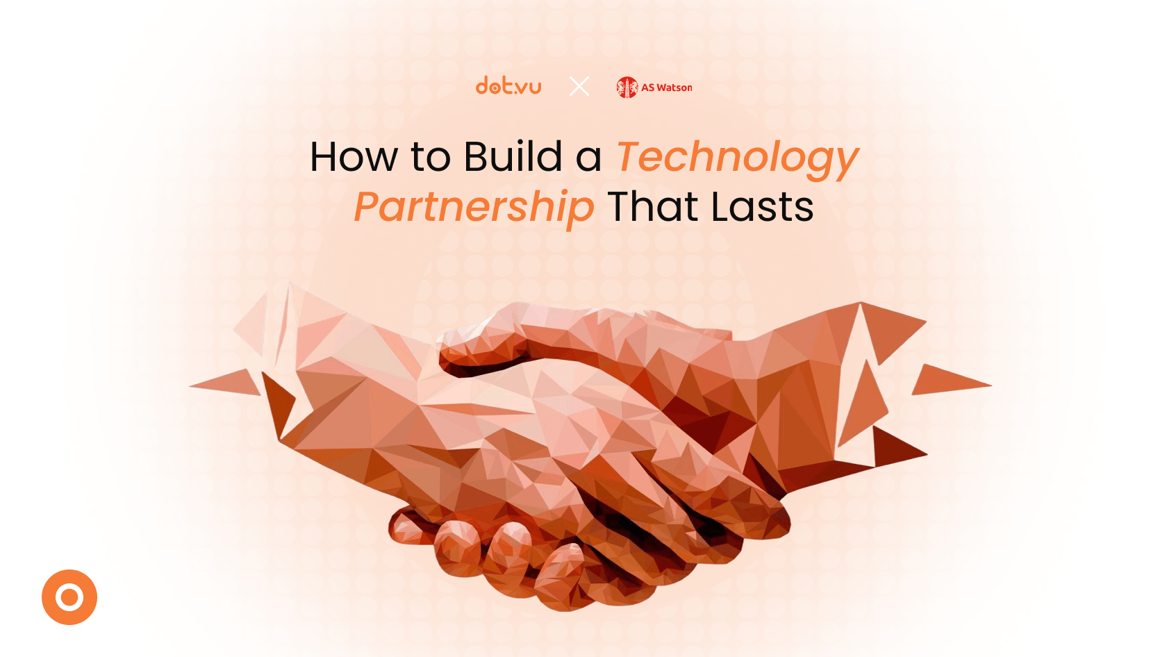 What Makes a Technology Partnership Last? Lessons From Eight Years With AS Watson