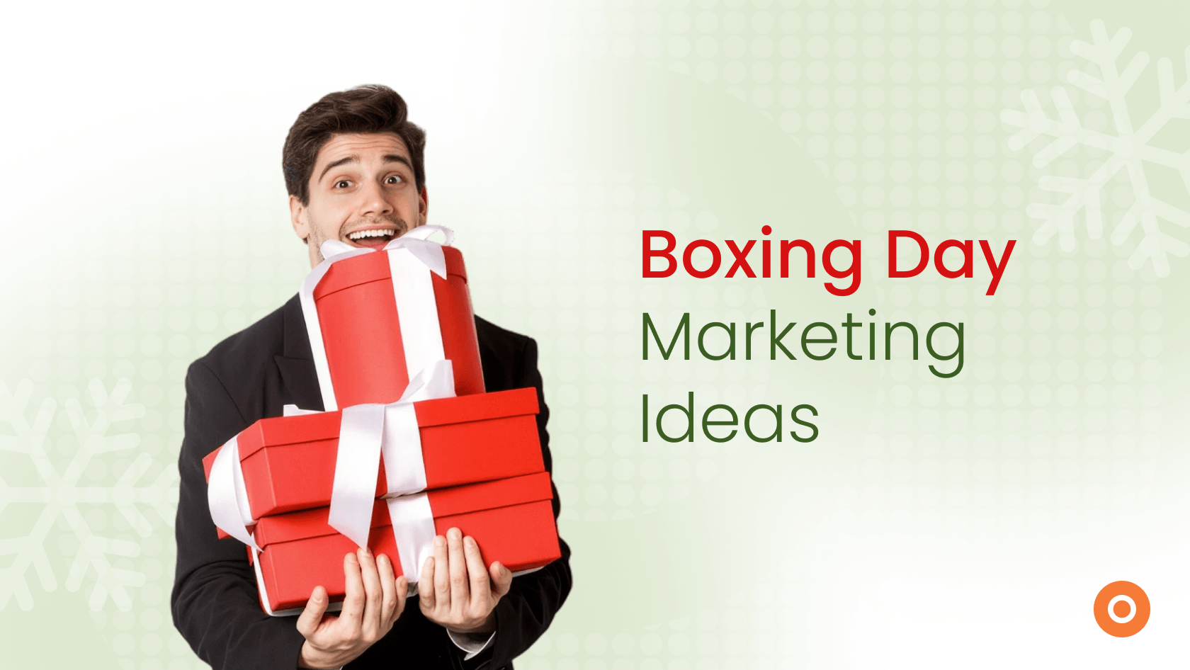 10 Boxing Day Marketing Ideas to Boost Holiday Sales